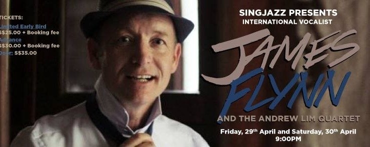 SINGJAZZ INTERNATIONAL: James Flynn & The Andrew Lim Quartet (Friday)